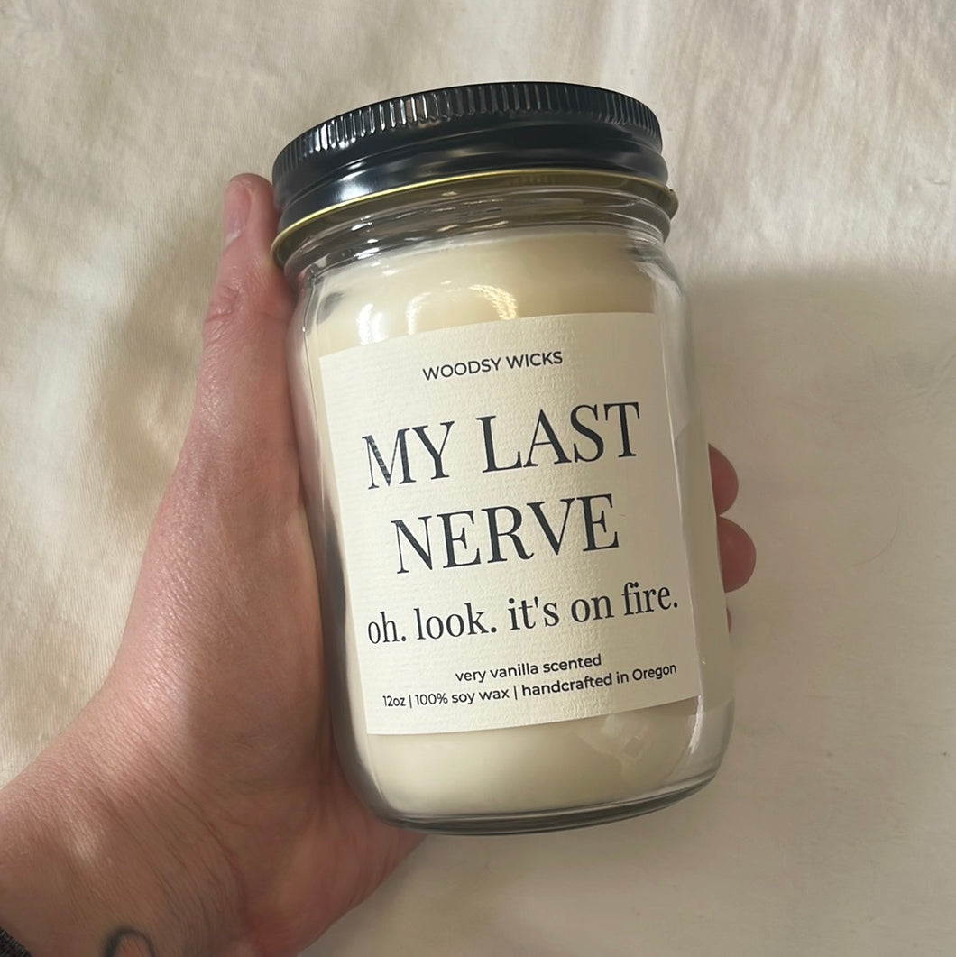 My Last Nerve - Crackling Wood Wick - Non-Toxic Soy Wax Candle